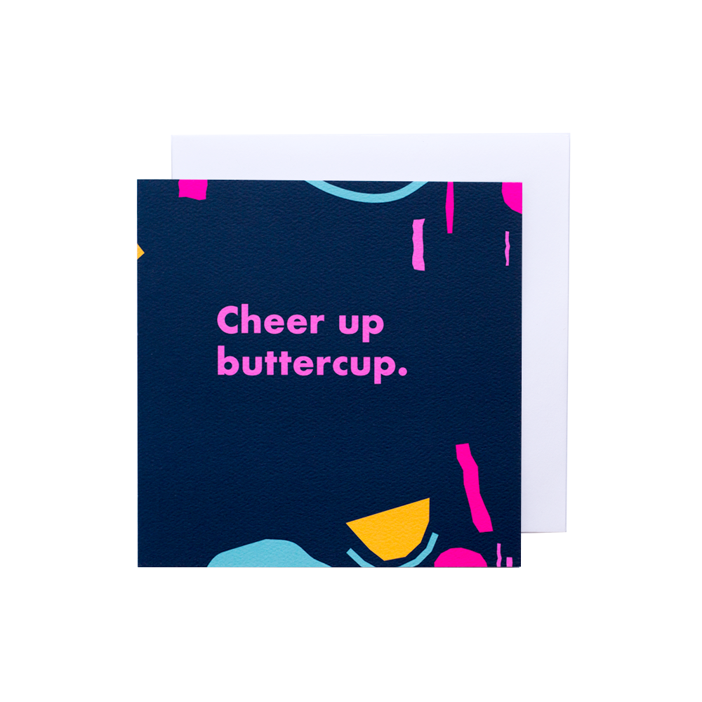 Cheer Up Buttercup