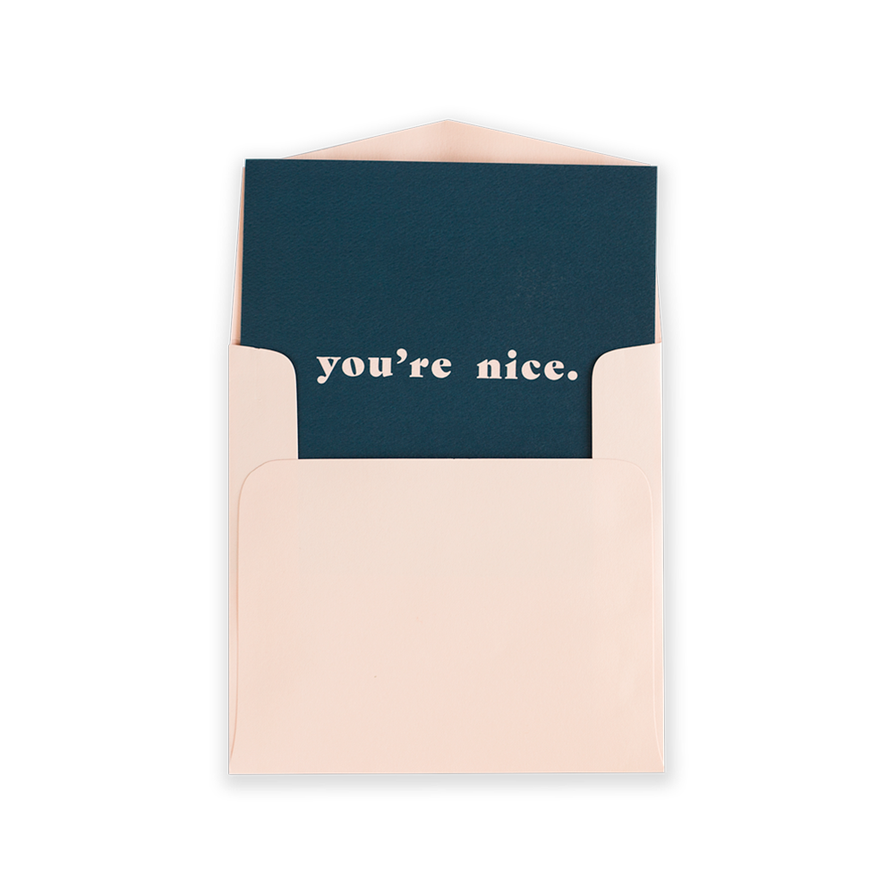 You're Nice.