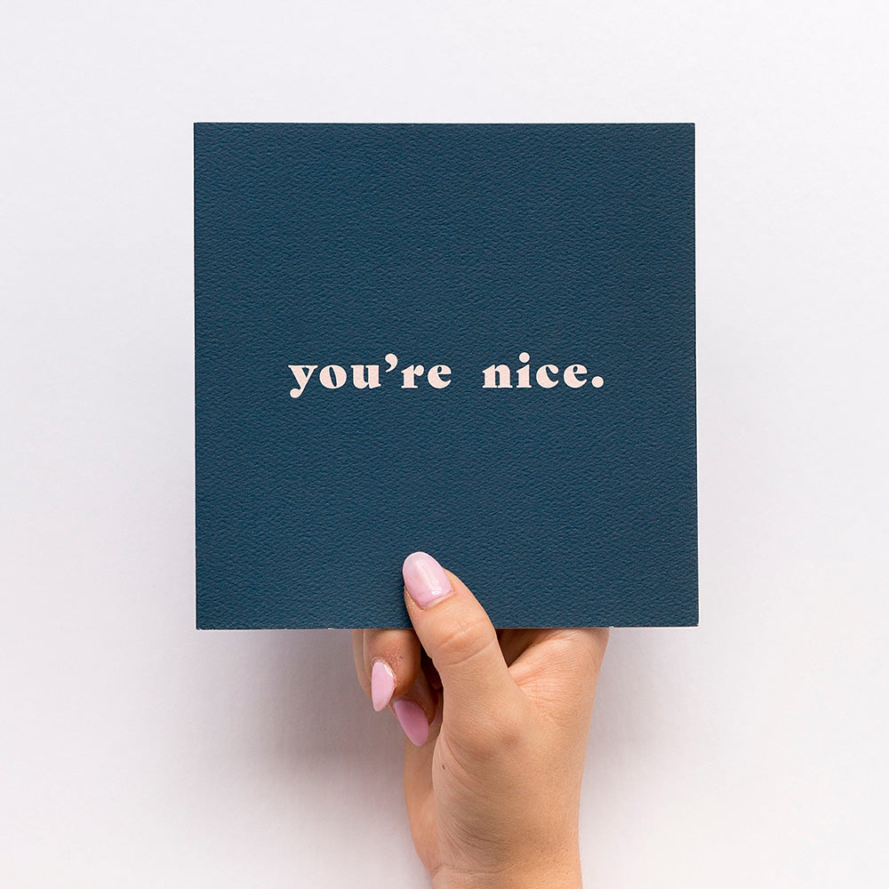 You're Nice.